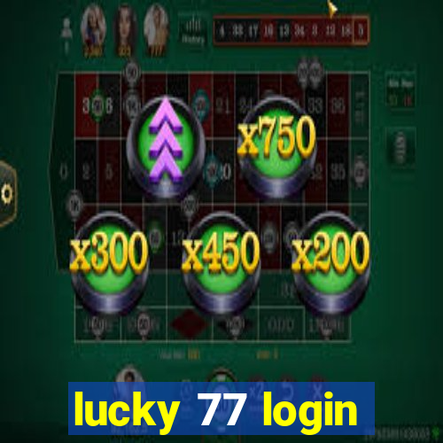 lucky 77 login